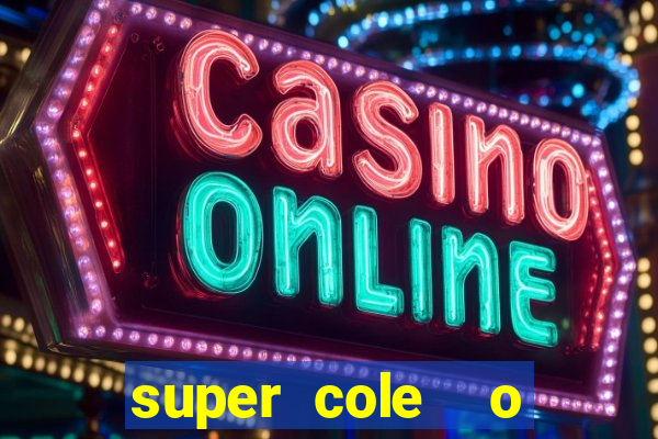 super cole  o 7784 jogos para pc download